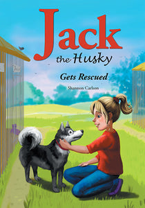 Book 1 - Jack the Husky Gets Rescued